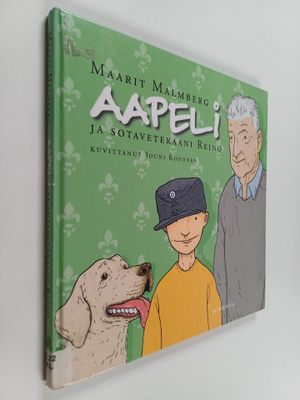 Maarit Malmberg : Aapeli ja sotaveteraani Reino