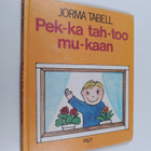 Jorma Tabell : Pek-ka tah-too mu-kaan - pikkukuva 1