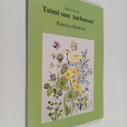 Taimi Nisula : Taimi sun tarhassas' : runoja elämästä (si... - pikkukuva 1