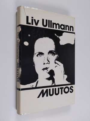 Liv Ullmann : Muutos