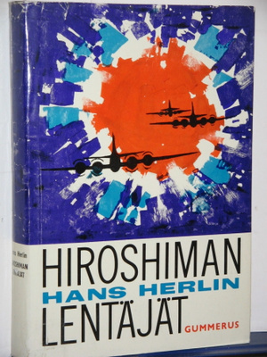 Hans Herlin : HIROSHIMAN LENTÄJÄT