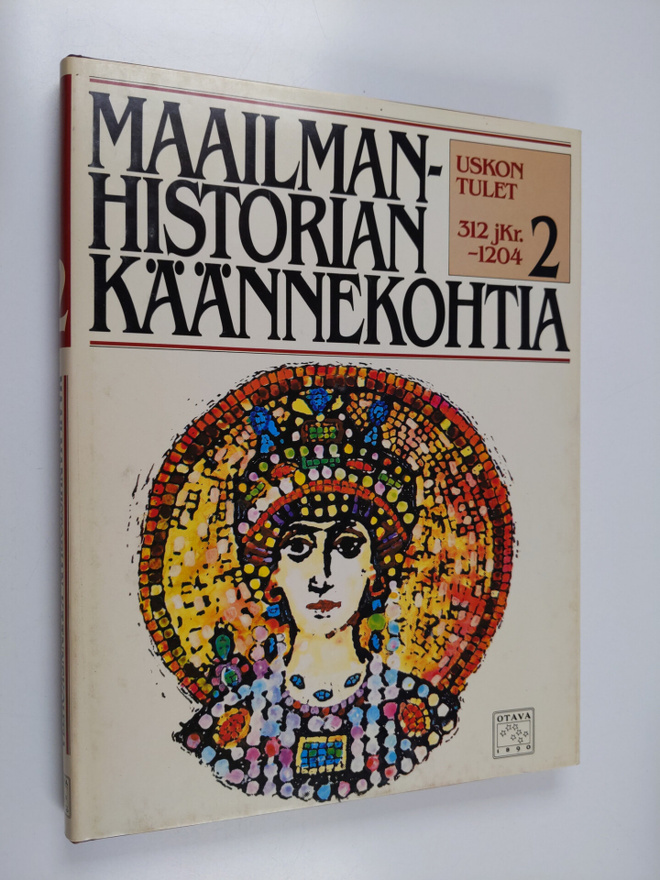 Maailmanhistorian käännekohtia 2 : Uskon tulet 312 jKr.-1204