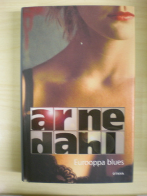 Arne Dahl: Eurooppa blues