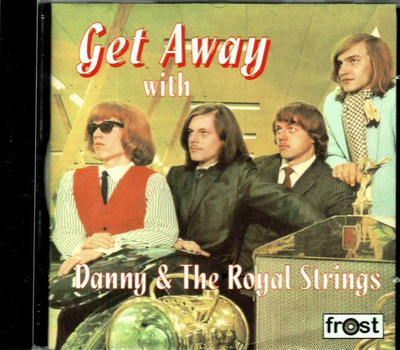 DANNY & THE ROYAL STRINGS "Get away with..." CD