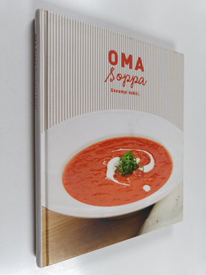 Helena Hujala : Oma soppa : useampi kokki