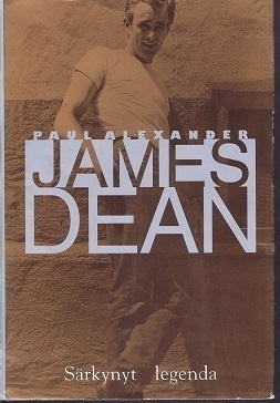 Paul Alexander : James Dean-särkynyt legenda