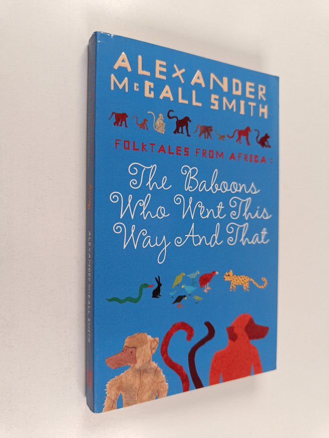 Alexander McCall Smith : Folktales from Africa : The babo...