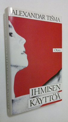 Alexandar Tisma : Ihmisen käyttöä