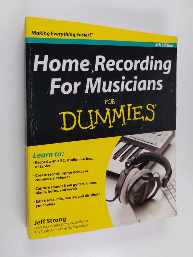 Jeff Strong : Home recording for musicians for dummies