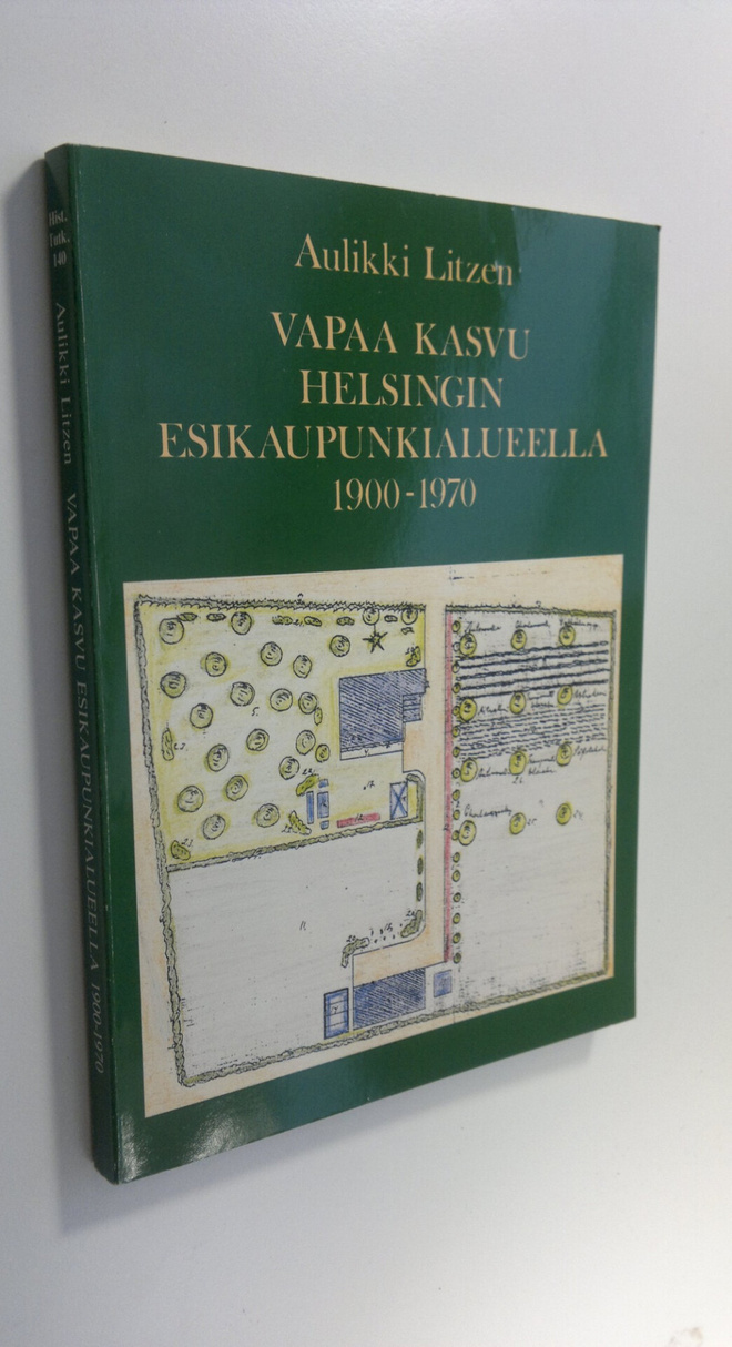 Aulikki Litzen : Vapaa kasvu Helsingin esikaupunkialueell...