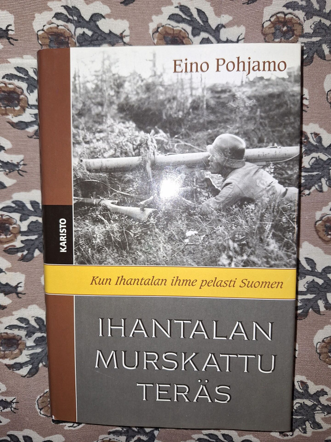 Eino Pohjamo : Ihantalan murskattu teräs 3p