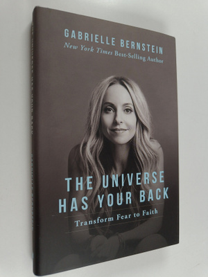 Gabrielle Bernstein : The universe has your back : transf...