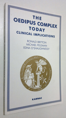 Ronald Britton : The Oedipus Complex Today : clinical imp...