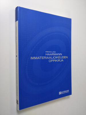 Pirkko-Liisa Haarmann : Immateriaalioikeuden oppikirja