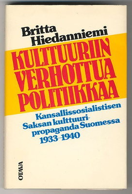 Britta Hiedanniemi: Kulttuuriin verhottua politiikkaa