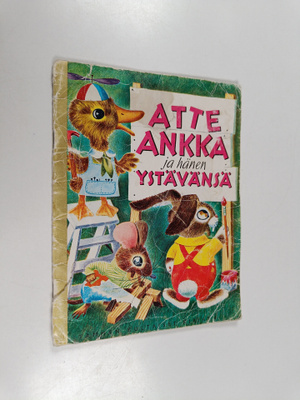 Richard Scarry ym. : Atte Ankka ja hänen ystävänsä