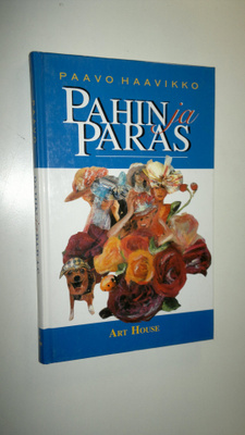 Paavo Haavikko : Pahin ja paras