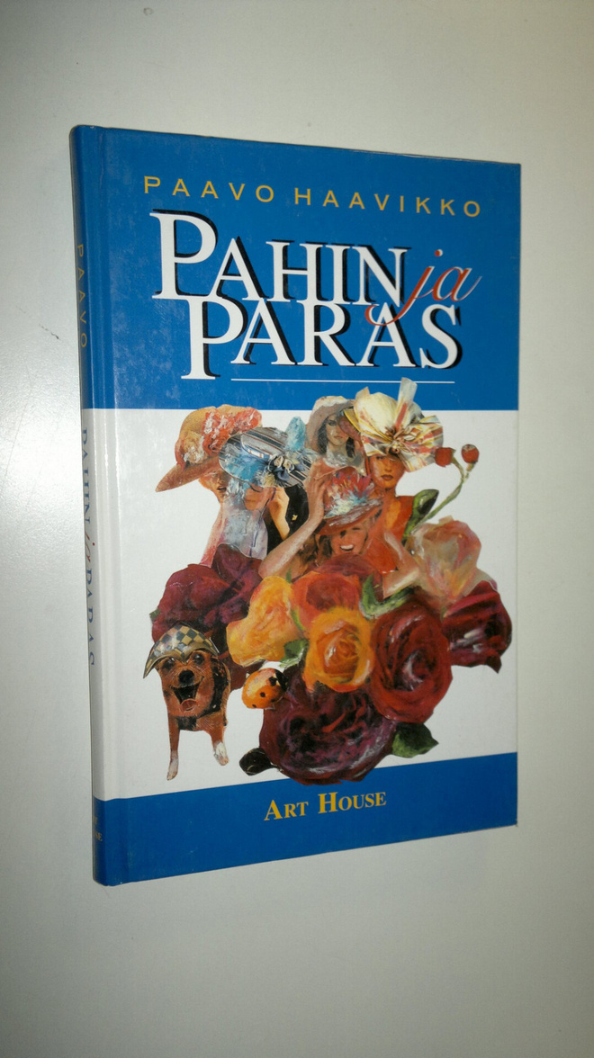 Paavo Haavikko : Pahin ja paras