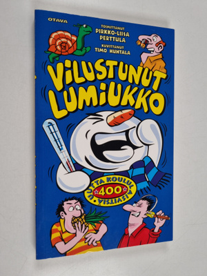 Vilustunut lumiukko : 400 uutta koululaisvitsiä