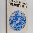 Kai R. Lehtonen : Briljantti juttu : valittuja radiotarin... - pikkukuva 1