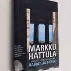 Markku Hattula : Rahat ja henki - pikkukuva 1