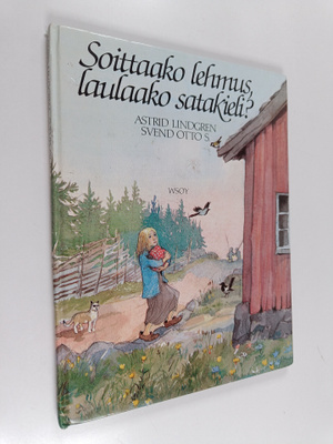 Astrid Lindgren : Soittaako lehmus, laulaako satakieli?