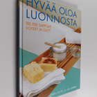 Cheryl Coutts : Hyvää oloa luonnosta : tee itse saippuat,... - pikkukuva 1