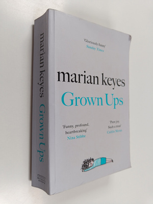 Marian Keyes : Grown ups