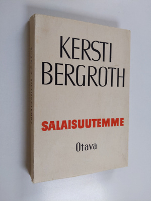 Kersti Bergroth : Salaisuutemme