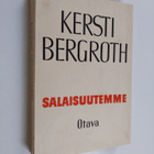 Kersti Bergroth : Salaisuutemme - pikkukuva 1
