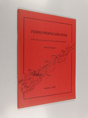 Ritva Prättälä : Young People and Food : Socio-cultural S...