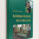 Hannu Loima : Kirkkoäidin huomassa : paimenen puhetta ets... - pikkukuva 1