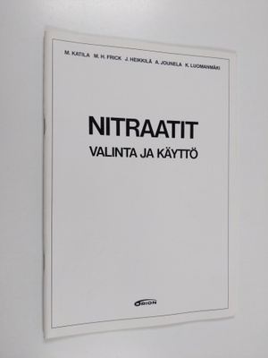 M. Katila : Nitraatit : valinta ja käyttö