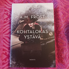 A.M.Frost : Kohtalokas ystävä - pikkukuva 1