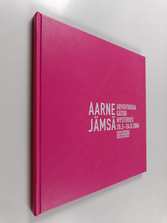 Aarne Jämsä : Arvoituksia 26.2.-24.6.2004