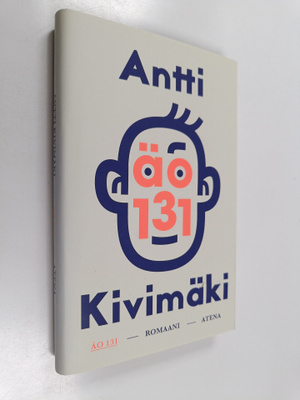 Antti Kivimäki : ÄO 131 : romaani - Älykkyysosamäärä sata...