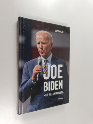 David Hagan : Joe Biden : mies vallan huipulta - Mies val...