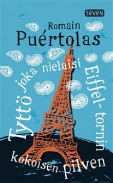 Romain Puértolas - Tyttö joka nielaisi Eiffel-tornin