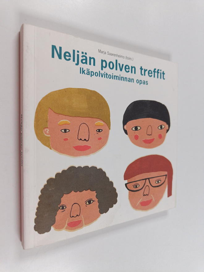 Neljän polven treffit : ikäpolvitoiminnan opas