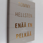 Tommy Hellsten : Enää en pelkää : kirja rakkaudesta - pikkukuva 1