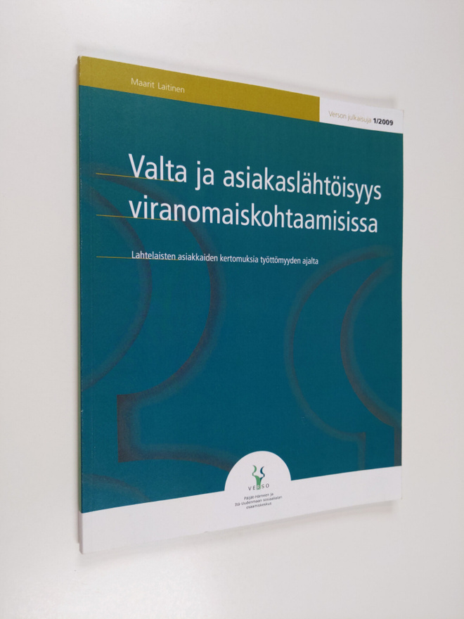Maarit Laitinen : Valta ja asiakaslähtöisyys viranomaisko...