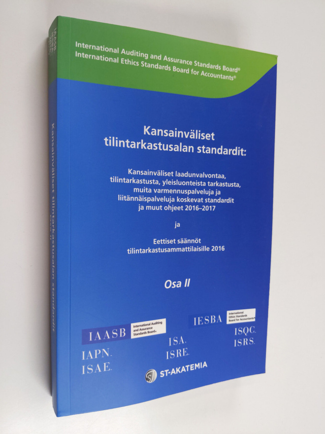 Kansainväliset tilintarkastusalan standardit, Osa II - Ka...