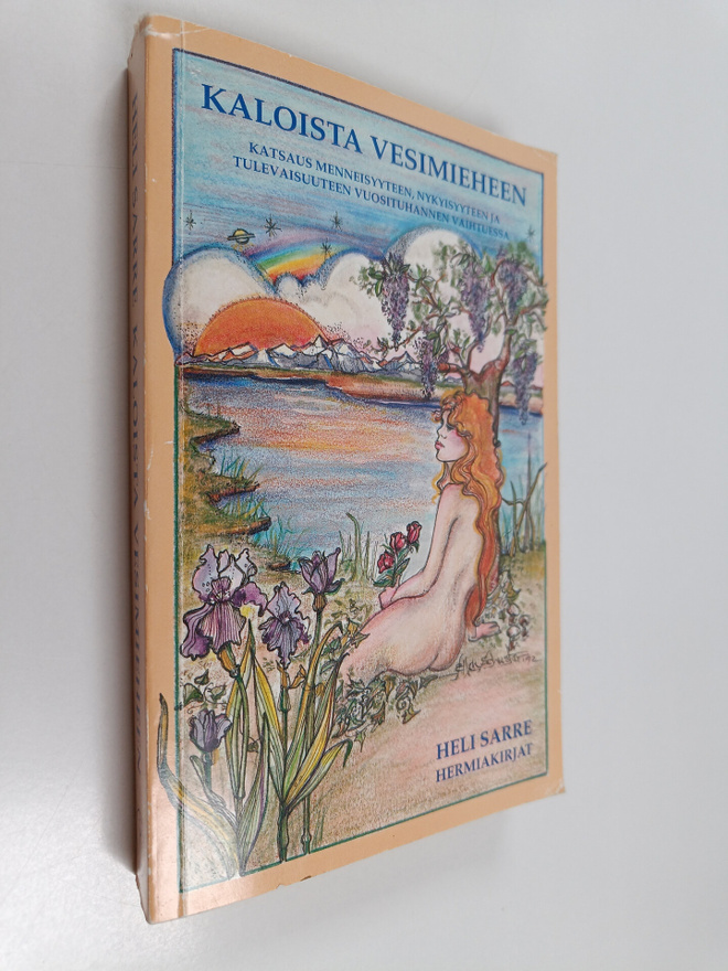 Heli Sarre : Kaloista vesimieheen : katsaus menneisyyteen...