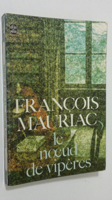 Francois Mauriac : Le noeud de viperes