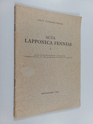 Herman Stigzelius : Acta Lapponica Fenniae 1 : Lapin kive...