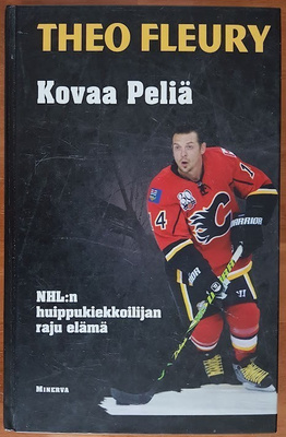 Theo Fleury: Kovaa peliä