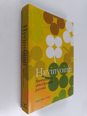 Hyvinvointi : suomalaisen yhteiskunnan perusta