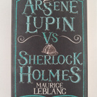 Maurice Leblanc : Arsene Lupin vs Sherlock Holmes - pikkukuva 1