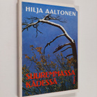 Hilja Aaltonen : Suuremmassa kädessä - pikkukuva 1