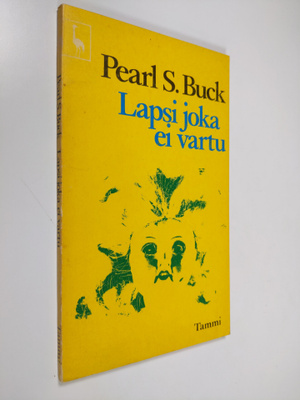 Pearl S. Buck : Lapsi joka ei vartu